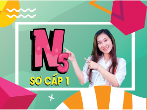 Khóa học Tiếng Nhật Sơ Cấp 1 N5